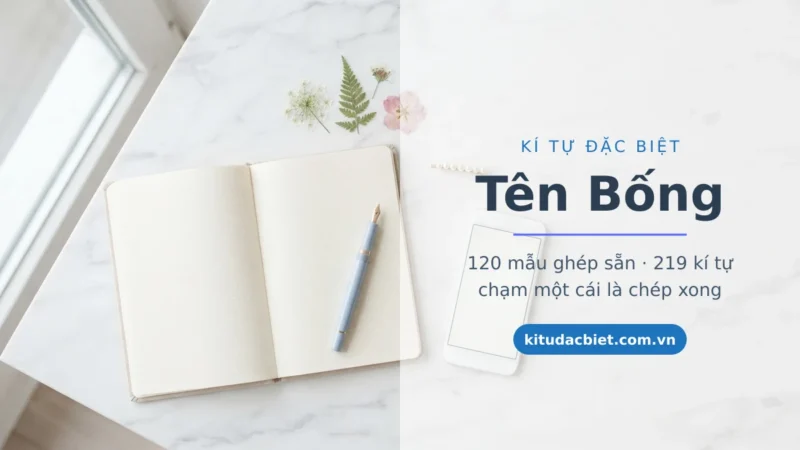 Tên Bống kí tự đặc biệt chép 1 chạm