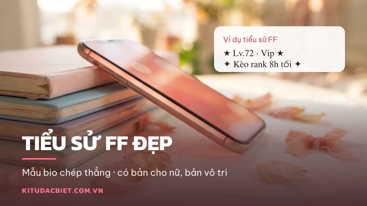 Tiểu sử FF đẹp — mẫu bio chép thẳng cho Free Fire