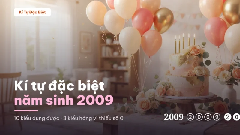 Năm sinh 2009 viết bằng kí tự đặc biệt qua nhiều dải chữ số