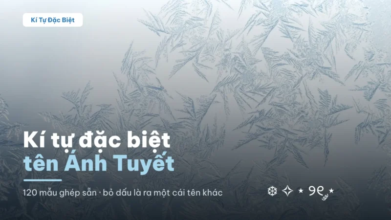 Tên Ánh Tuyết viết bằng kí tự đặc biệt