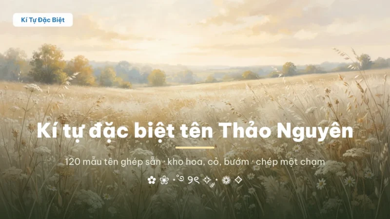 Kí tự đặc biệt tên Thảo Nguyên trên nền đồng cỏ đúng nghĩa cái tên