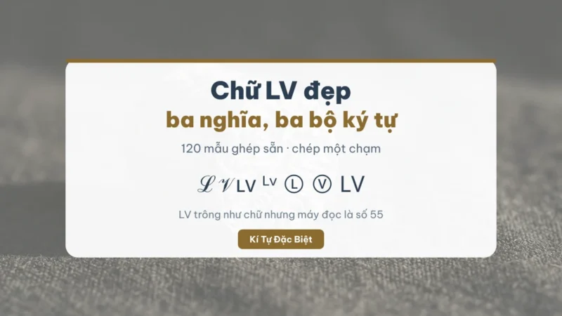 Chữ LV đẹp qua các dải Unicode