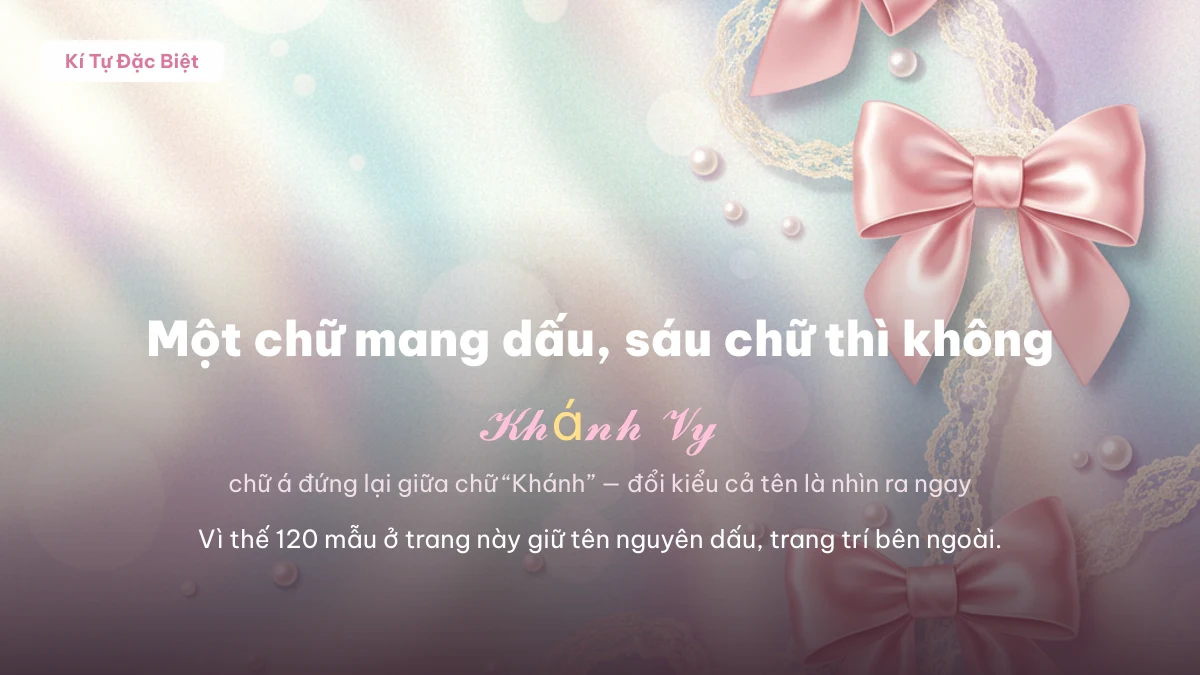 Chữ á trong tên Khánh Vy không đổi được sang chữ kiểu