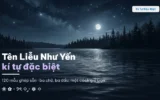 Tên Liễu Như Yến kí tự đặc biệt trên nền hồ đêm