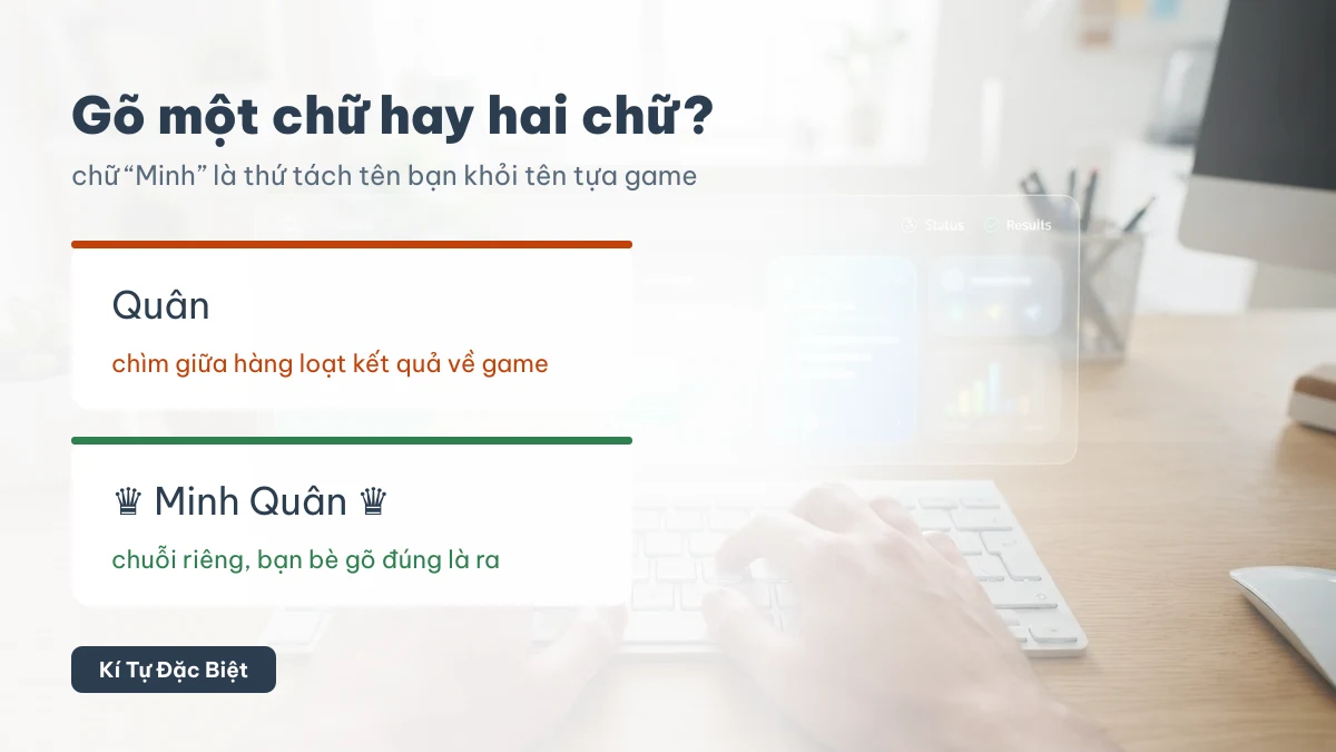 Giữ đủ hai chữ Minh Quân để tên không lẫn với tên tựa game